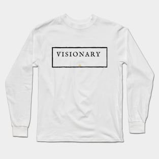 VISIONARY. Long Sleeve T-Shirt